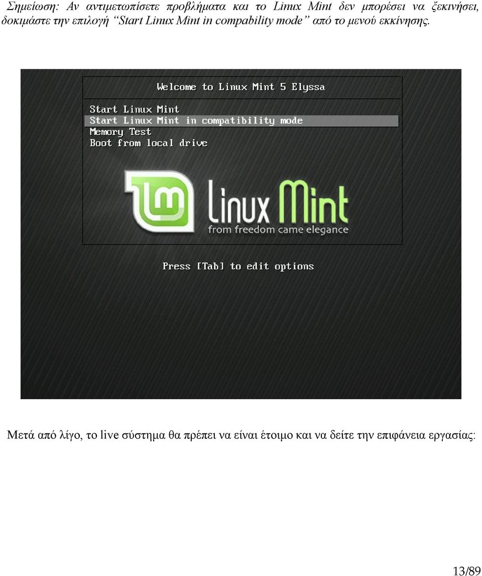 compability mode από το μενού εκκίνησης.