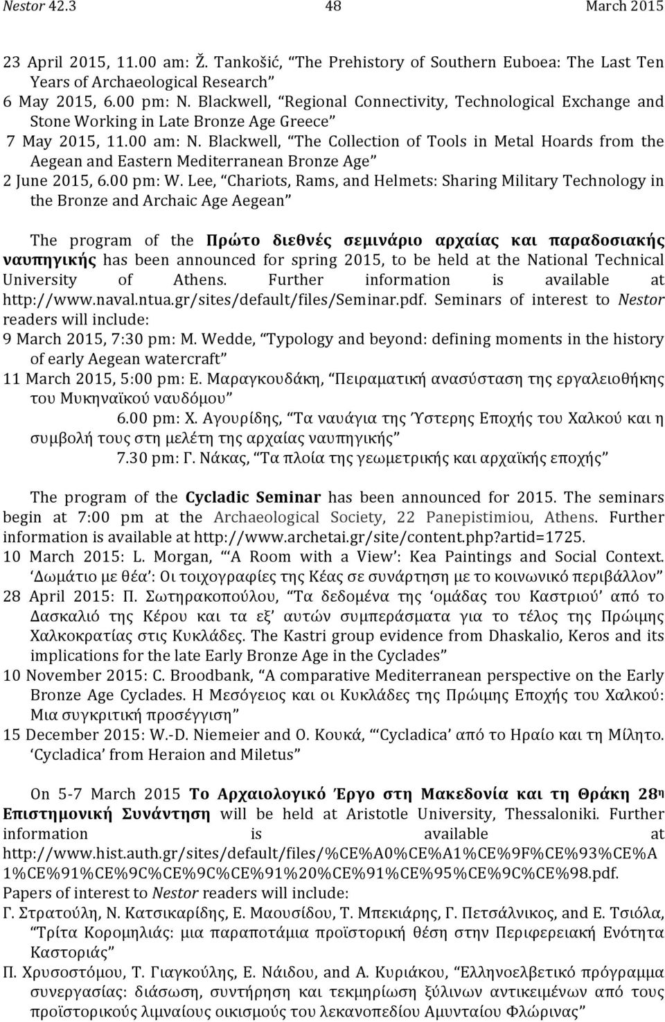 Blackwell, The Collection of Tools in Metal Hoards from the Aegean and Eastern Mediterranean Bronze Age 2 June 2015, 6.00 pm: W.