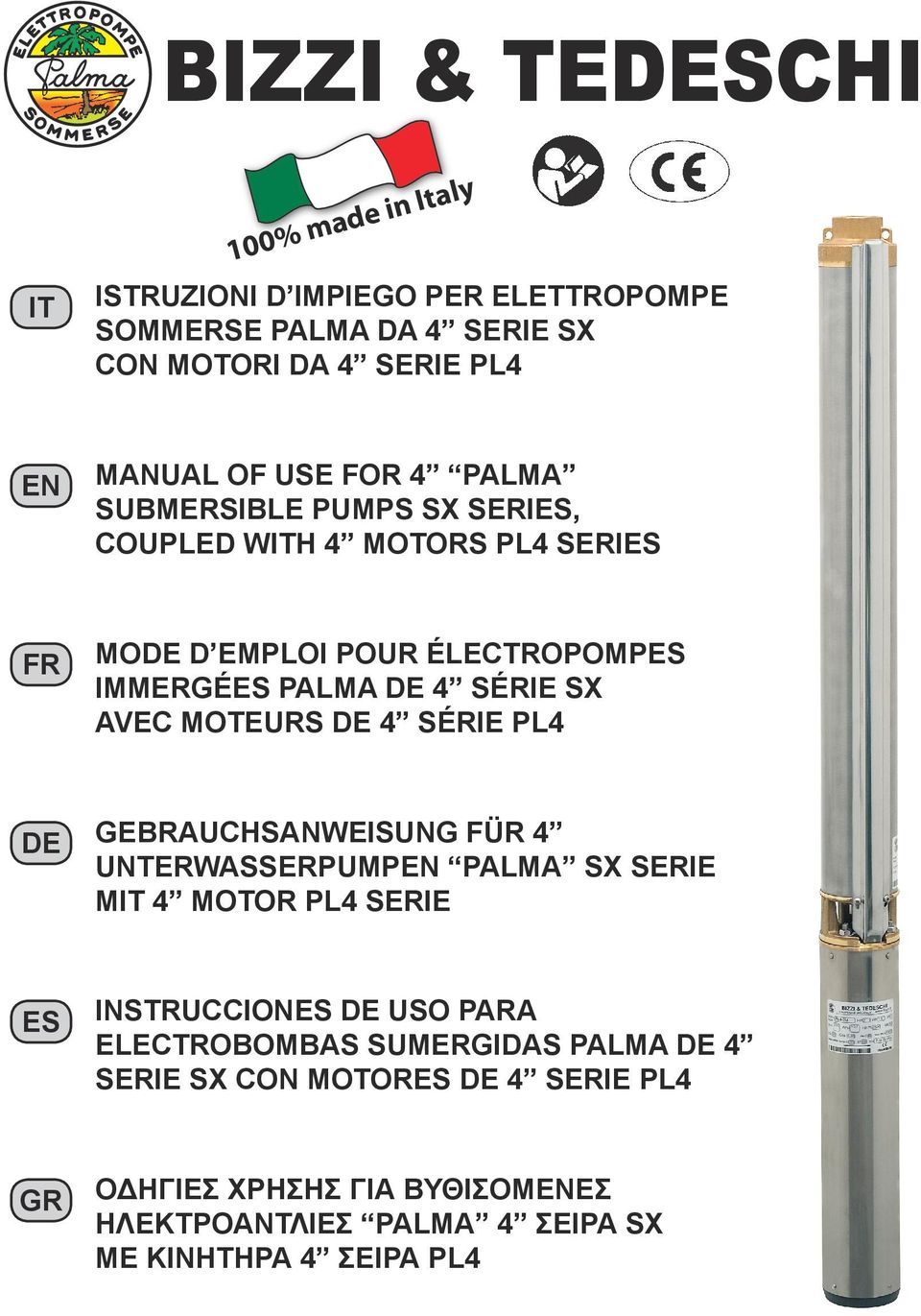 AVEC MOTEURS DE 4 SÉRIE PL4 DE GEBRAUCHSANWEISUNG FÜR 4 UNTERWASSERPUMPEN PALMA SX SERIE MIT 4 MOTOR PL4 SERIE ES INSTRUCCIONES DE USO PARA