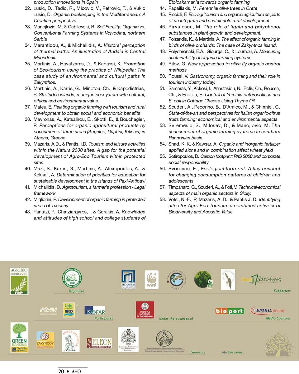 Visitors perception of thermal baths: An illustration of Aridaia in Central Macedonia. 35. Martinis, A., Havatzaras, D., & Kabassi, K.
