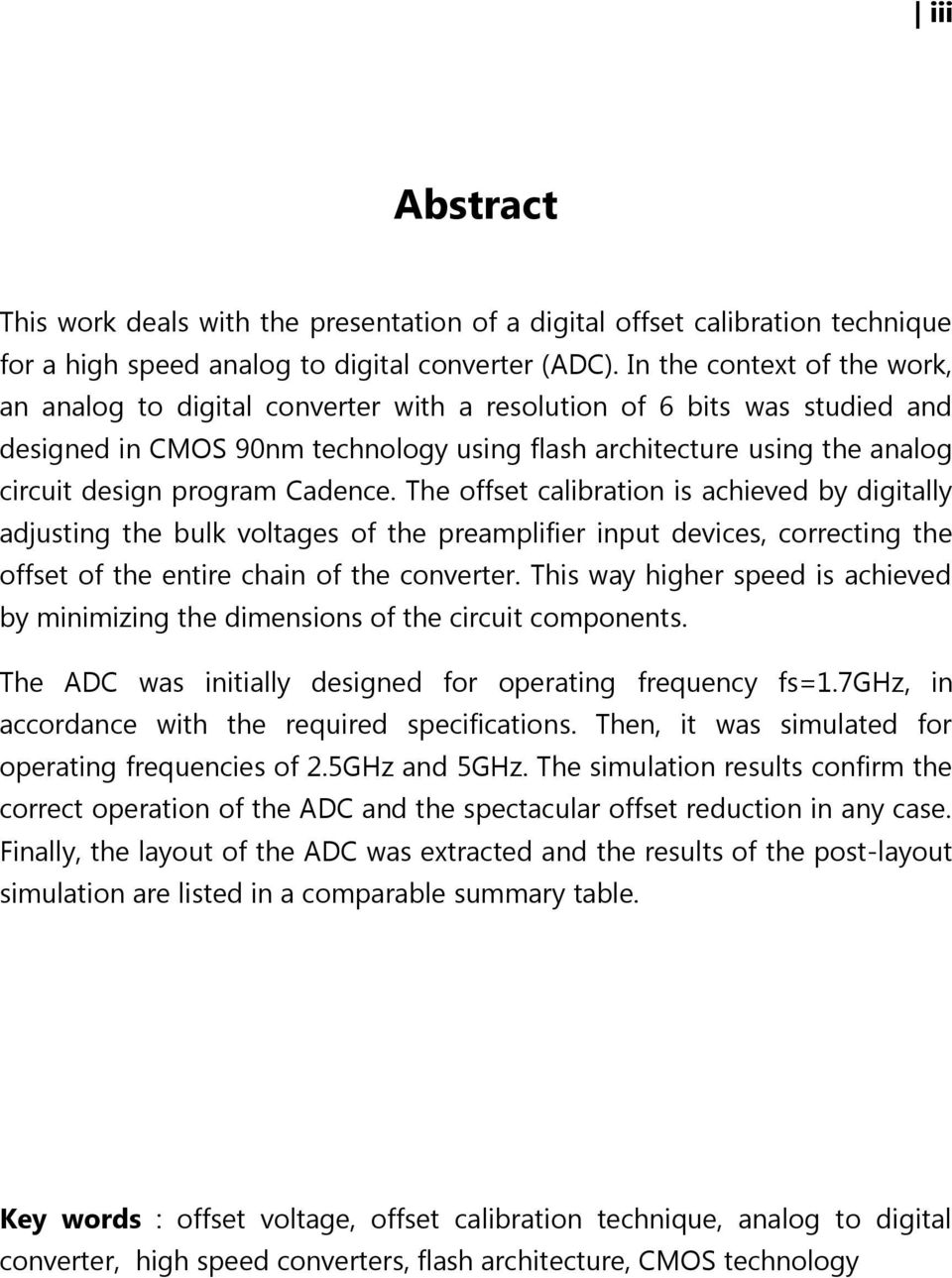 program Cadence. The offset calibration is achieved by digitally adjusting the bulk voltages of the preamplifier input devices, correcting the offset of the entire chain of the converter.