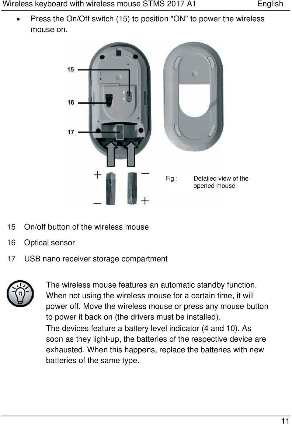 standby function. When not using the wireless mouse for a certain time, it will power off.