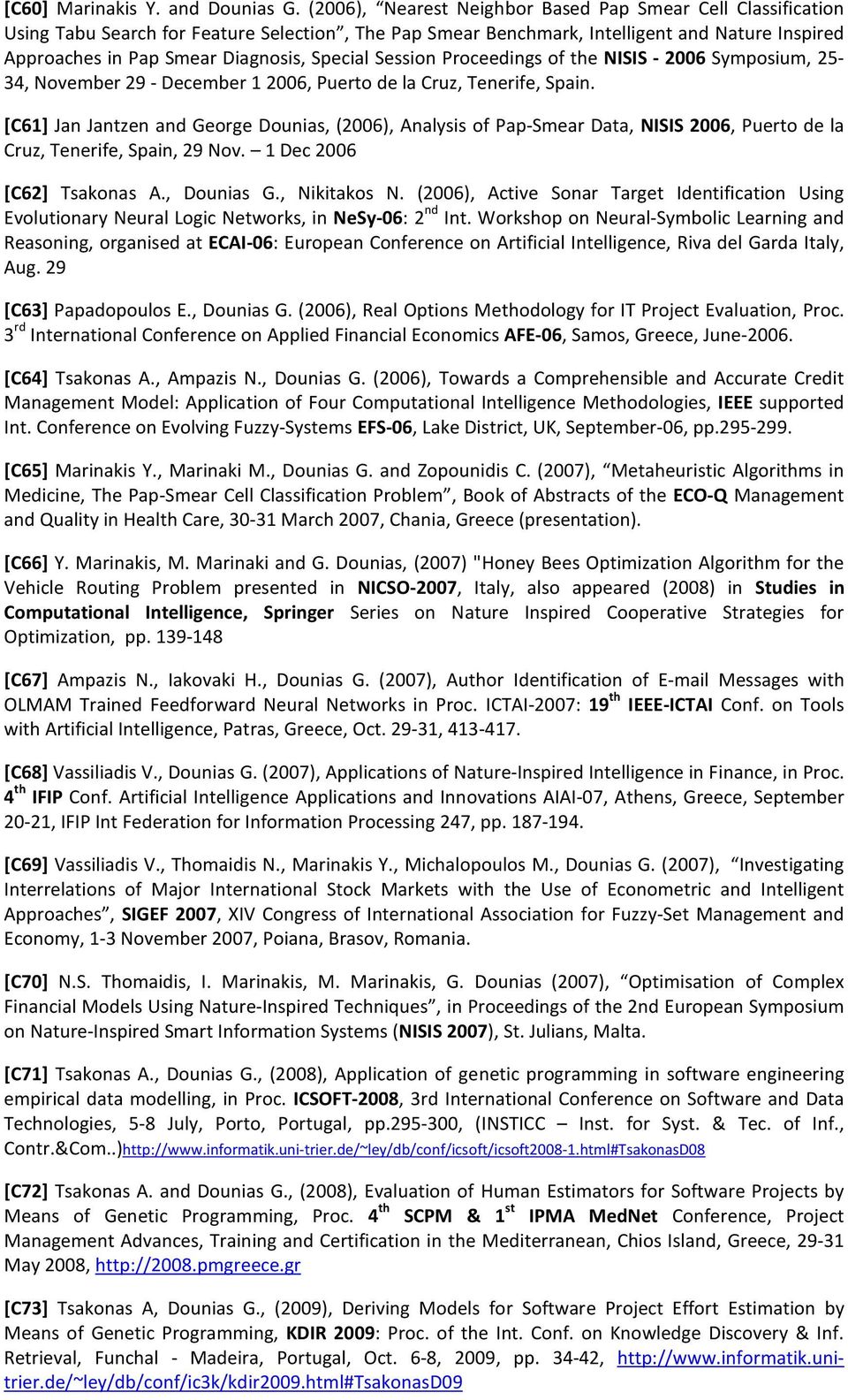 Special Session Proceedings of the NISIS - 2006 Symposium, 25-34, November 29 - December 1 2006, Puerto de la Cruz, Tenerife, Spain.