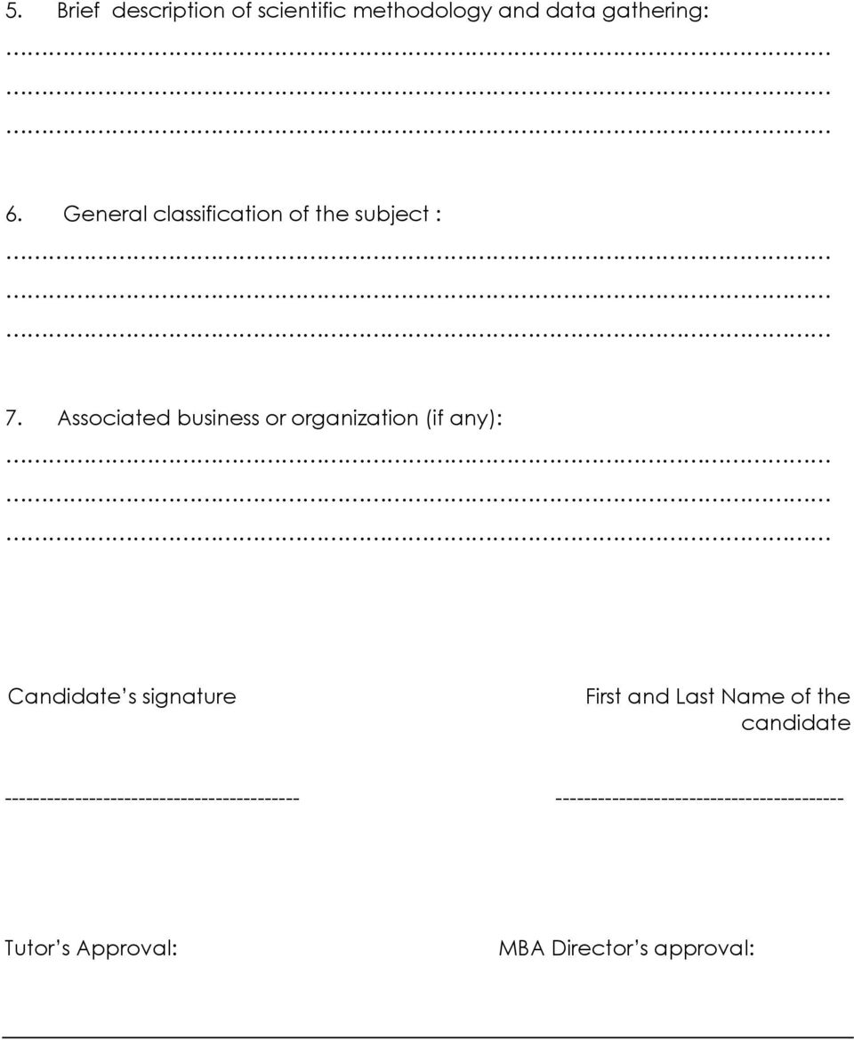 Associated business or organization (if any): Candidate s signature First and Last