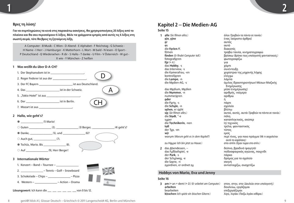 A Computer B Musik C Wien D Abend E Alphabet F Reichstag G Schweiz H Name I Herr J Hamburger K Matterhorn L Wort M bald N lesen O Sport P Deutschland Q Wiedersehen R dir S Hallo T danke U Film V