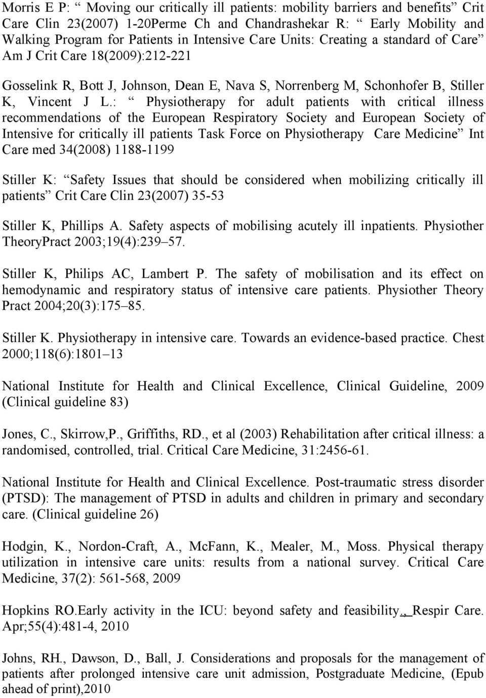 : Physiotherapy for adult patients with critical illness recommendations of the European Respiratory Society and European Society of Intensive for critically ill patients Task Force on Physiotherapy