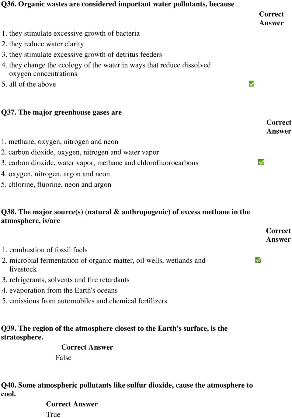 methane, oxygen, nitrogen and neon 2. carbon dioxide, oxygen, nitrogen and water vapor 3. carbon dioxide, water vapor, methane and chlorofluorocarbons 4. oxygen, nitrogen, argon and neon 5.