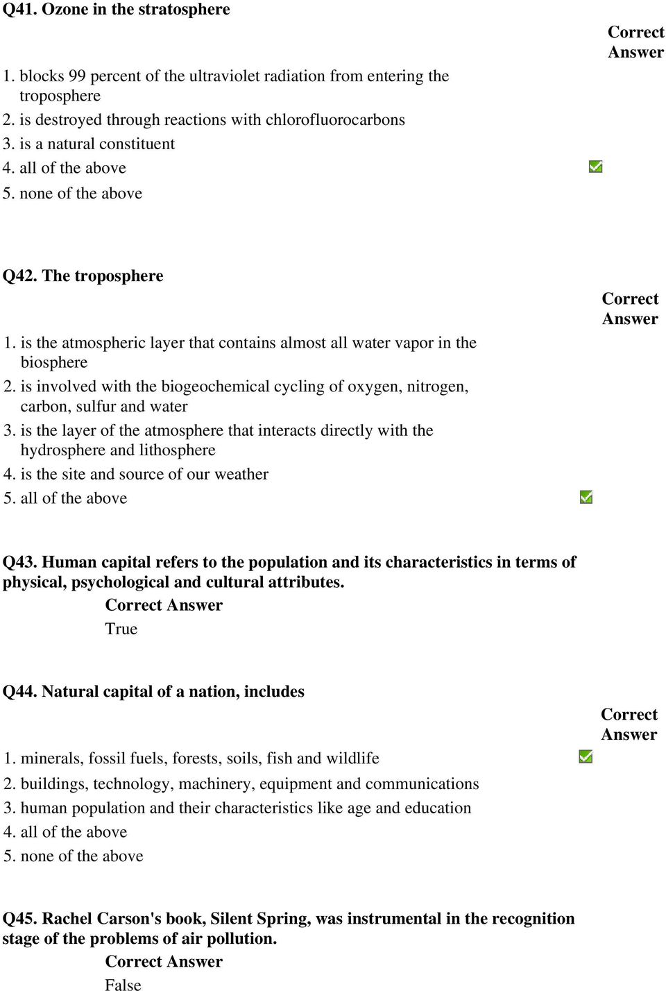 is involved with the biogeochemical cycling of oxygen, nitrogen, carbon, sulfur and water 3. is the layer of the atmosphere that interacts directly with the hydrosphere and lithosphere 4.