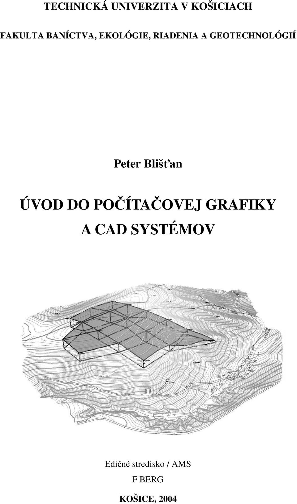 Peter Blišťan ÚVOD DO POČÍTAČOVEJ GRAFIKY A