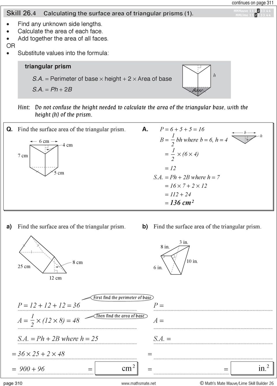 base, with the height (h) of the pism. Q. Find the suface aea of the tiangula pism. A.