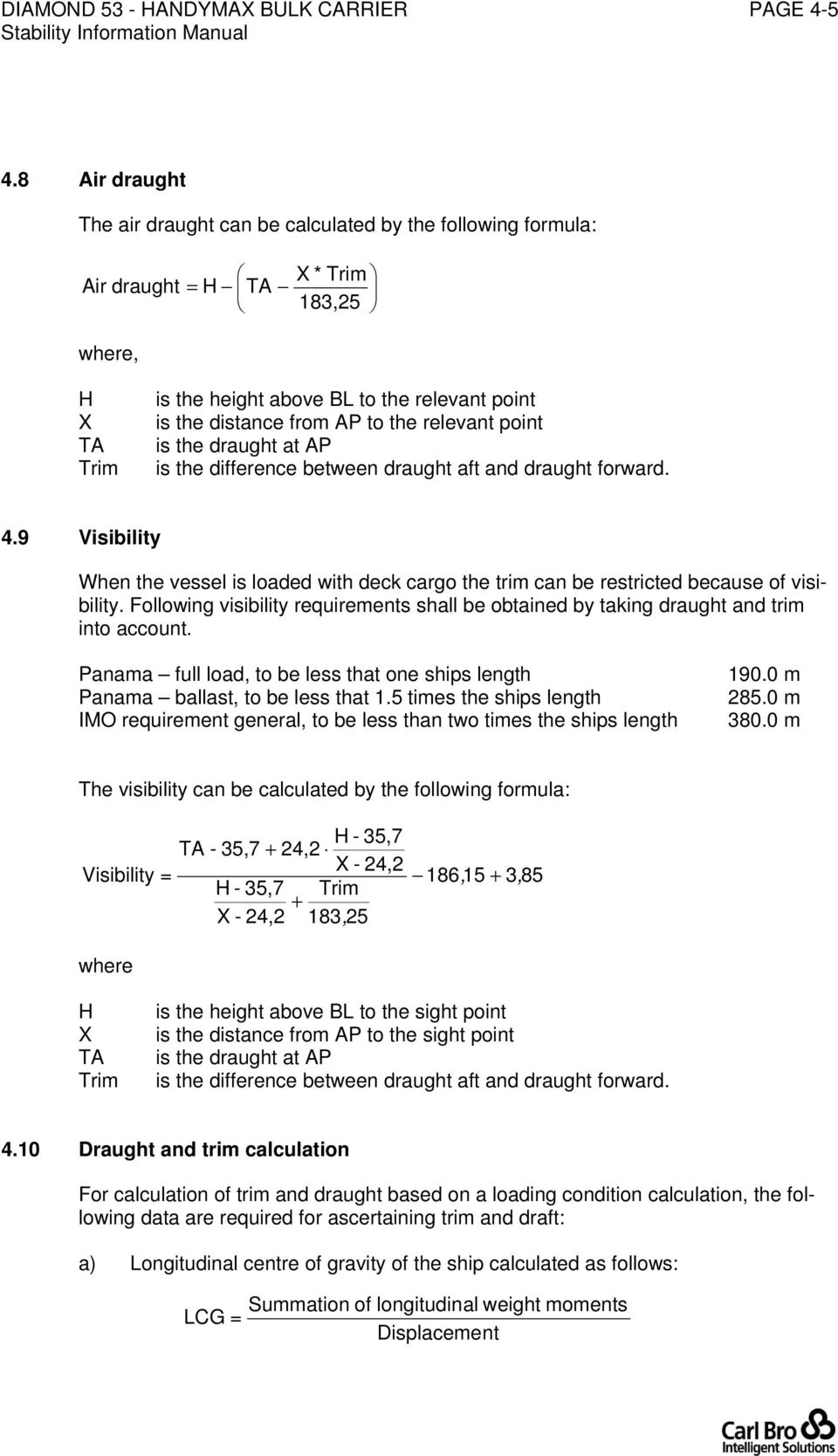 the relevant point is the draught at AP is the difference between draught aft and draught forward. 4.