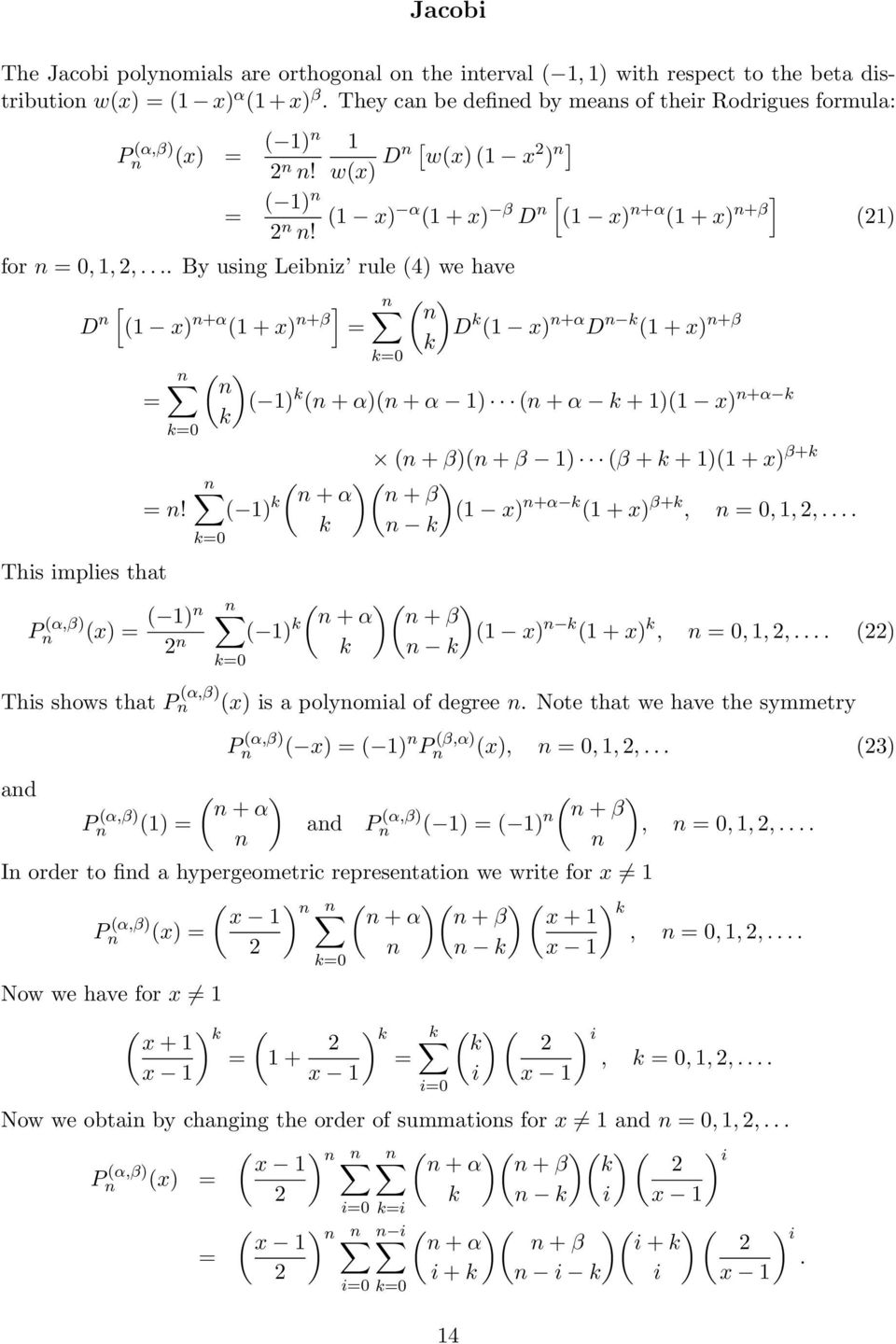 ... By usig Leibiz rule 4 we hve [ D x +α + x +β] k This implies tht P α,β x D k x +α D k + x +β k + α + α + α k + x +α k k + β + β β + k + + x β+k + α + β k x +α k + x β+k,,,,.