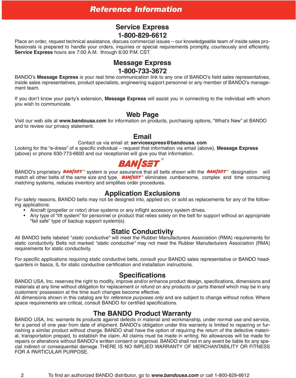 Message Express 1-800-733-3672 BANDO s Message Express is your real time communication link to any one of BANDO s field sales representatives, inside sales representatives, product specialists,