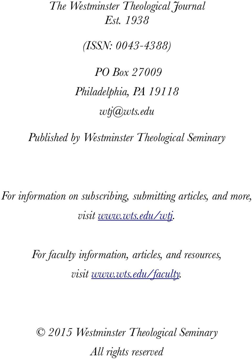 edu Published by Westminster Theological Seminary For information on subscribing, submitting