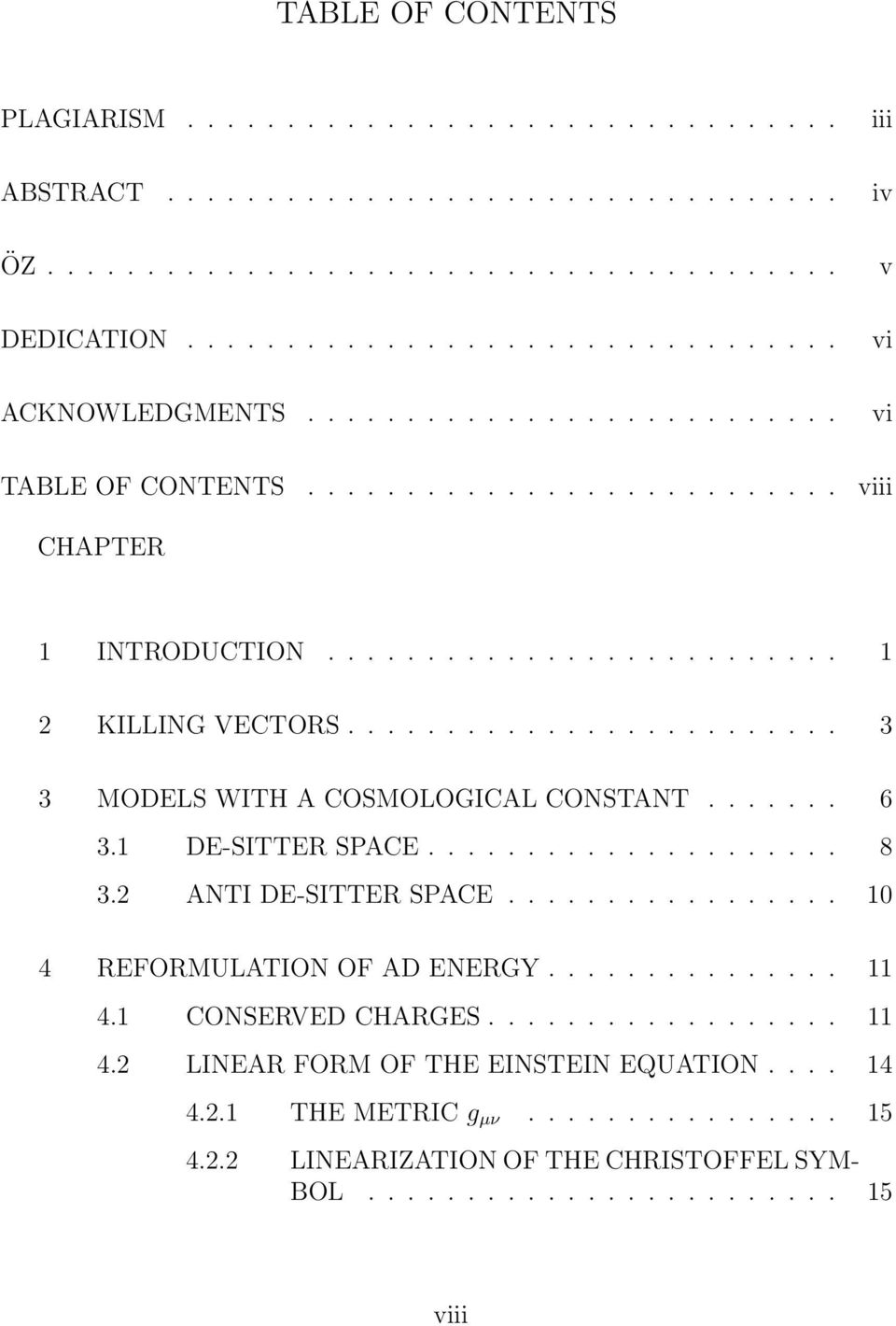 ...... 6 3.1 DE-SITTER SPACE..................... 8 3.2 ANTI DE-SITTER SPACE................. 10 4 REFORMULATION OF AD ENERGY............... 11 4.1 CONSERVED CHARGES.................. 11 4.2 LINEAR FORM OF THE EINSTEIN EQUATION.