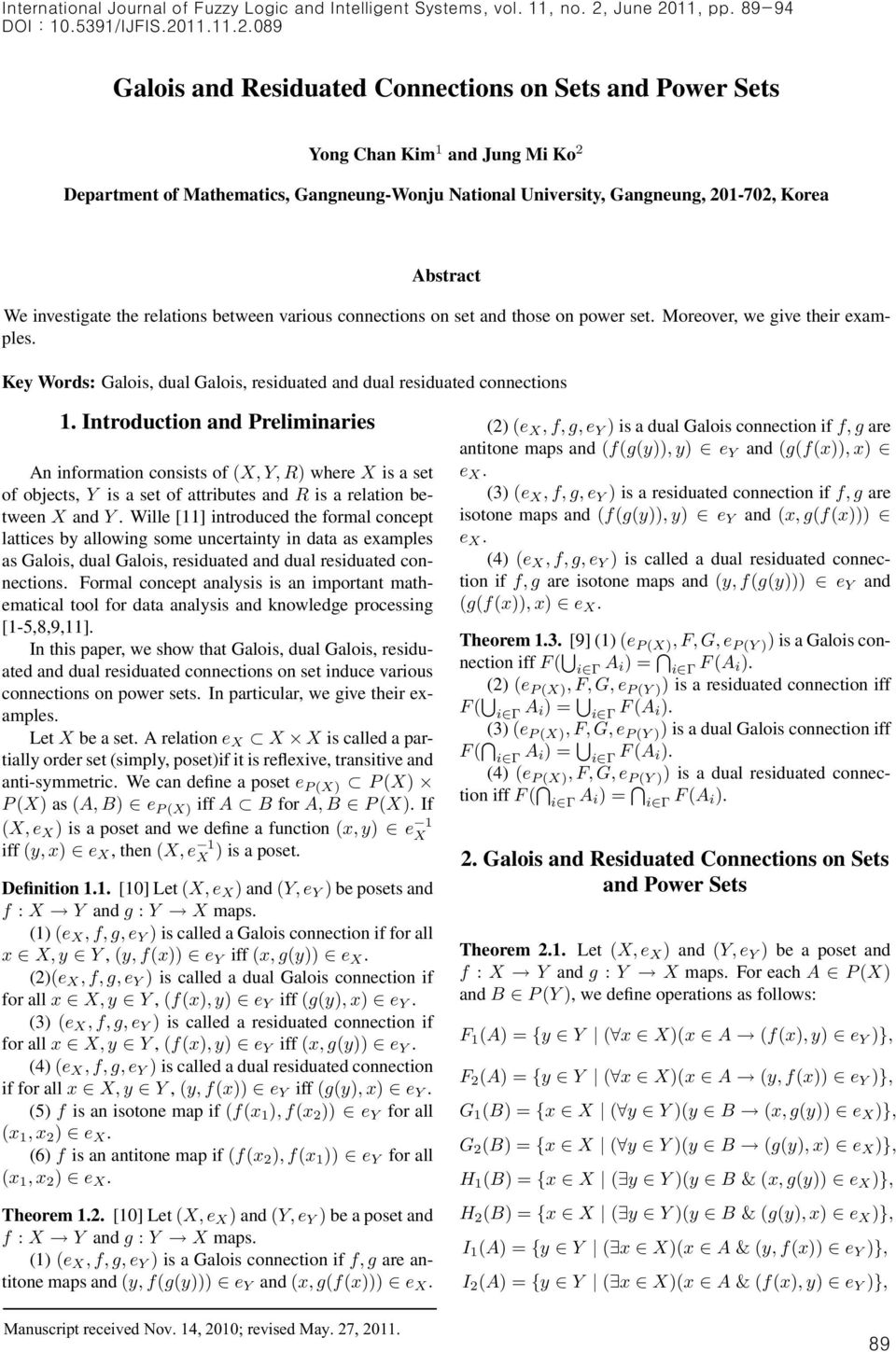 Introduction and Preliminaries An information consists of X, Y, R where X is a set of objects, Y is a set of attributes and R is a relation between X and Y.