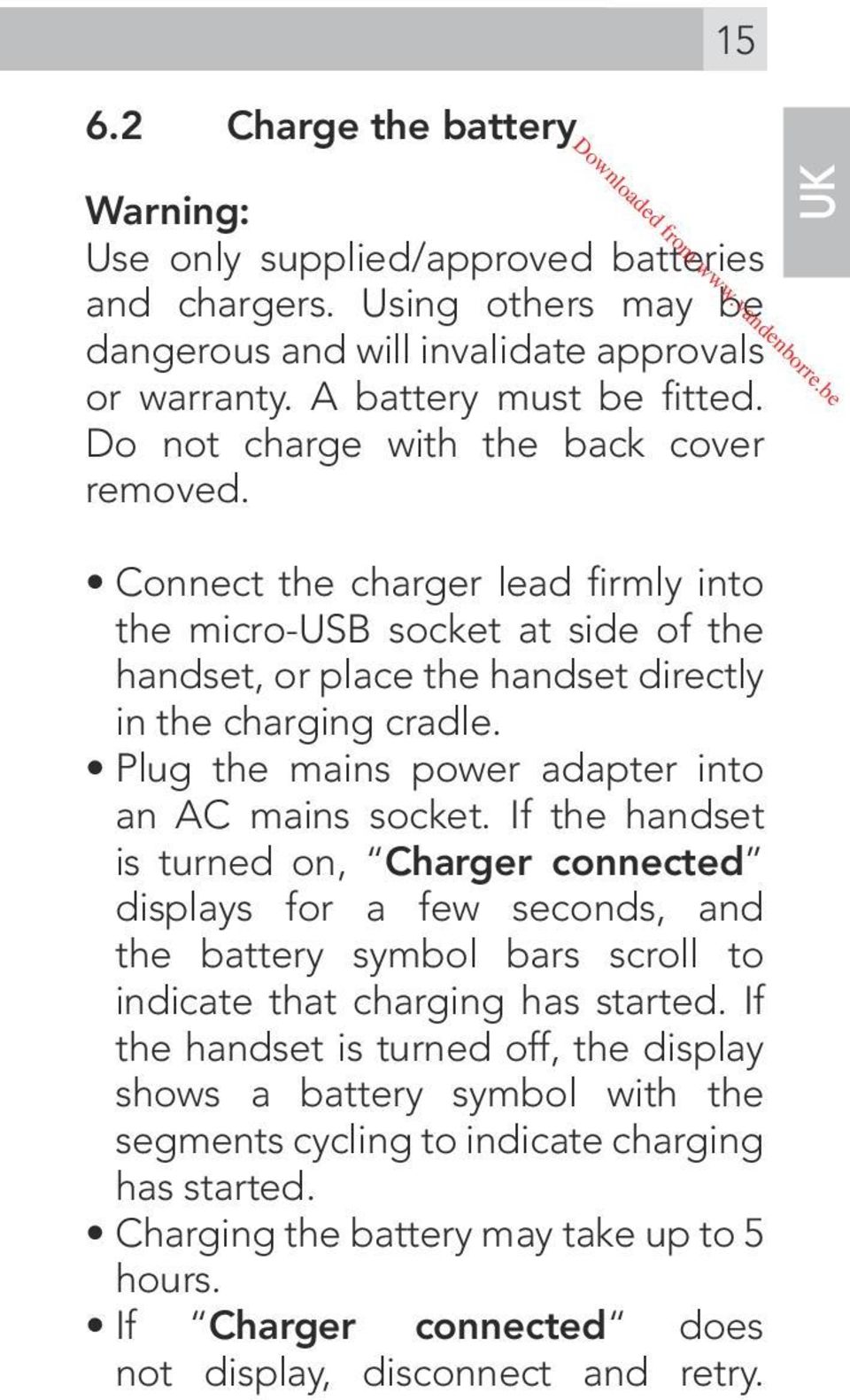 Plug the mains power adapter into an AC mains socket.