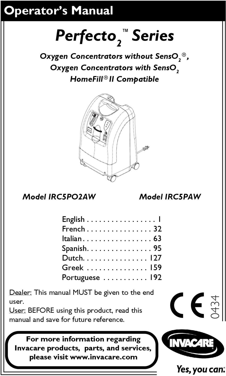 ............... 127 Greek............... 159 Portuguese........... 192 Dealer: This manual MUST be given to the end user.