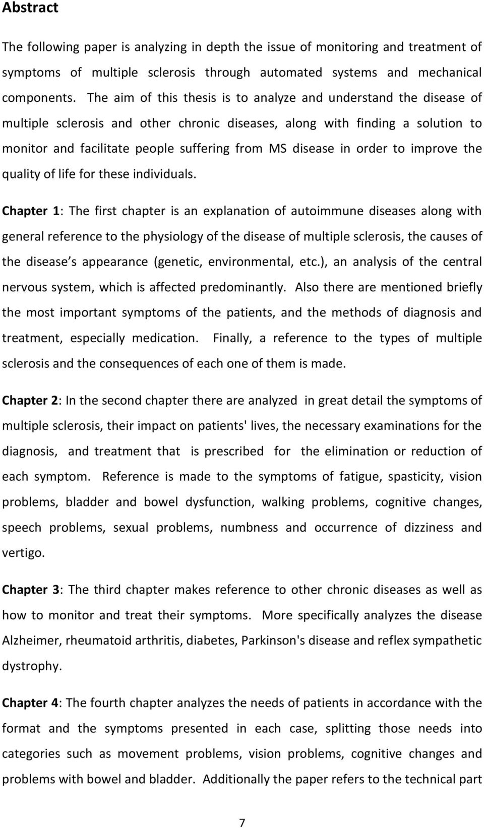 disease in order to improve the quality of life for these individuals.