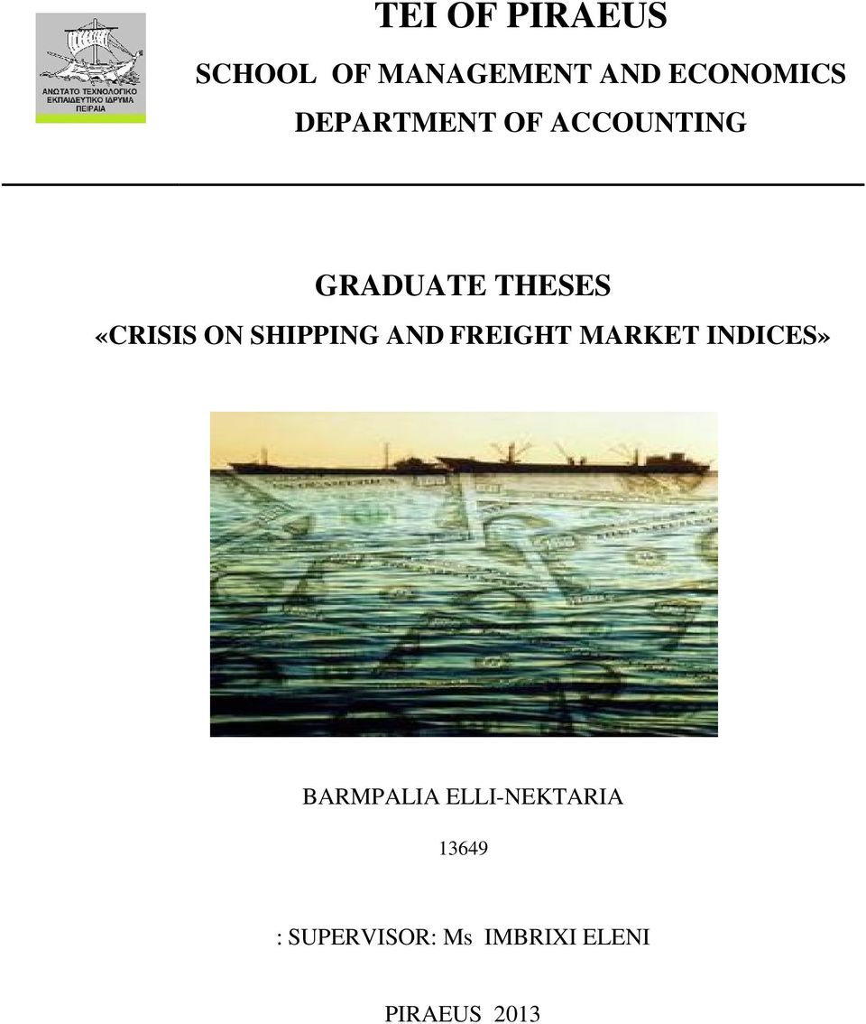 SHIPPING AND FREIGHT MARKET INDICES» BARMPALIA