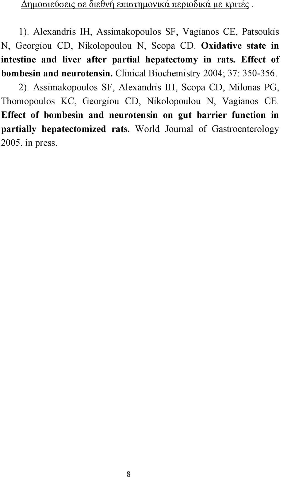 Oxidative state in intestine and liver after partial hepatectomy in rats. Effect of bombesin and neurotensin.