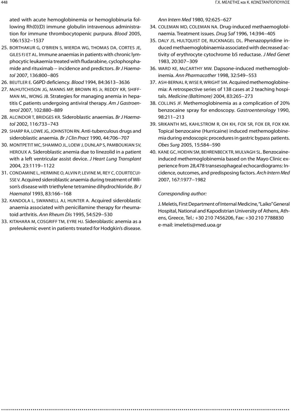 Immune anaemias in patients with chronic lymphocytic leukaemia treated with fludarabine, cyclophosphamide and rituximab incidence and predictors. Br J Haematol 2007, 136:800 805 26. Beutler Ε.