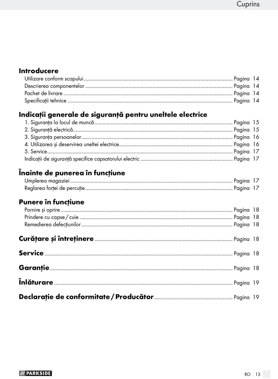 Utilizarea şi deservirea uneltei electrice... Pagina 16 5. Service... Pagina 17 Indicaţii de siguranţă specifice capsatorului electric... Pagina 17 Înainte de punerea în funcţiune Umplerea magaziei.