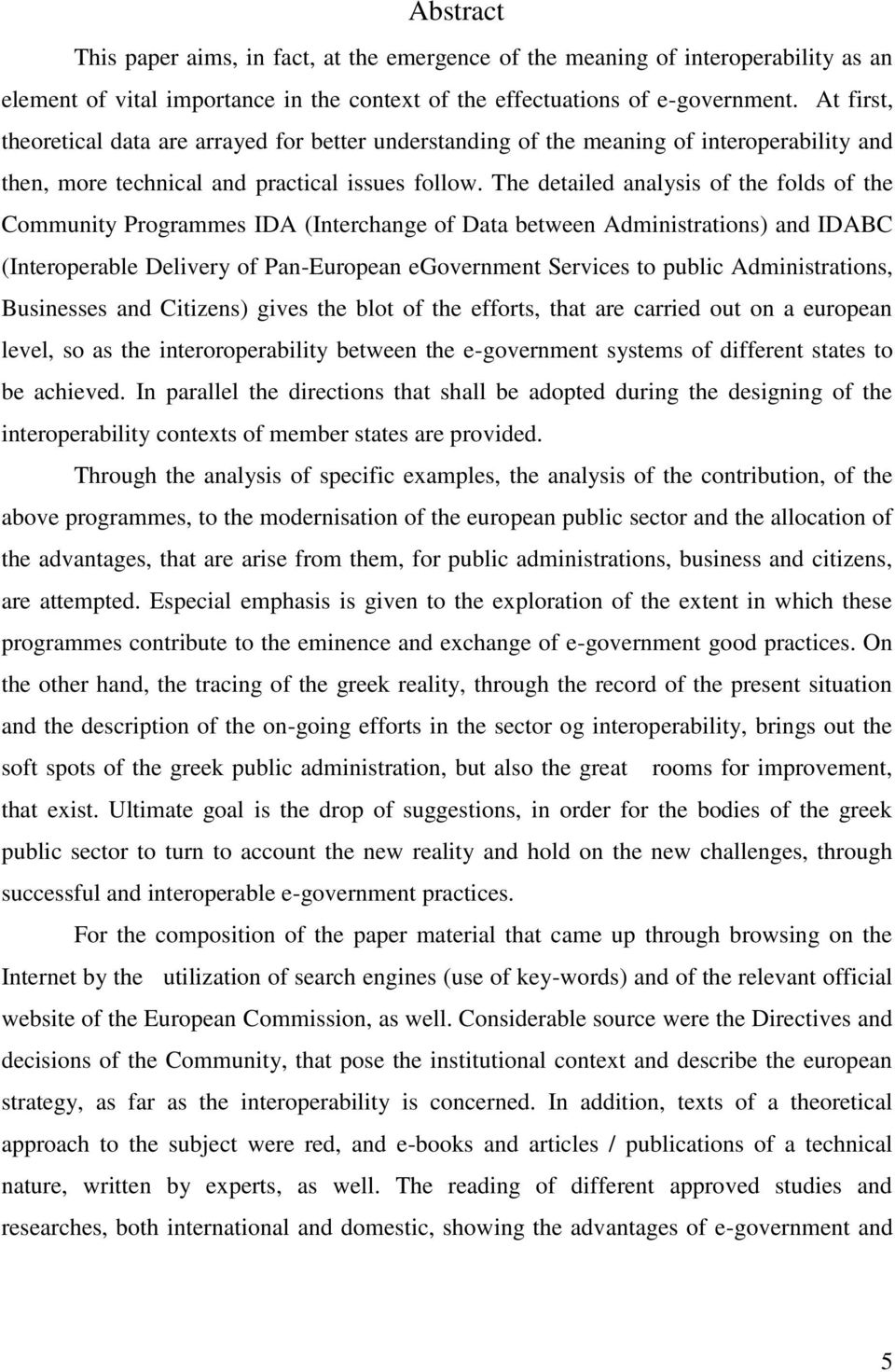 The detailed analysis of the folds of the Community Programmes IDA (Interchange of Data between Administrations) and IDABC (Interoperable Delivery of Pan-European egovernment Services to public