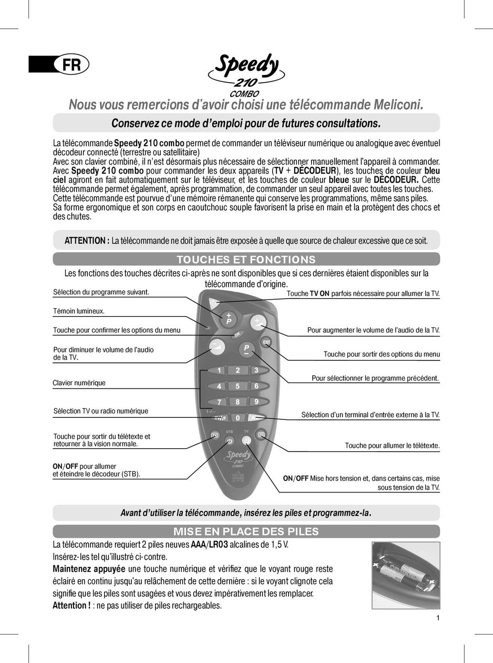 plus nécessaire de sélectionner manuellement l'appareil à commander.