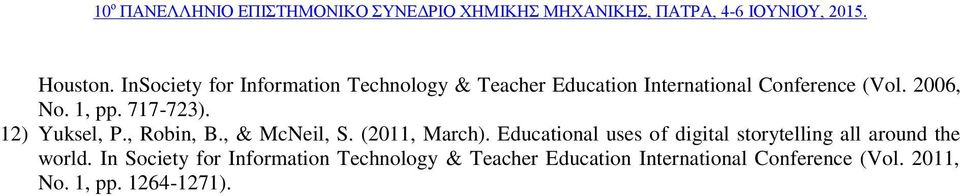 2006, No. 1, pp. 717-723). 12) Yuksel, P., Robin, B., & McNeil, S. (2011, March).