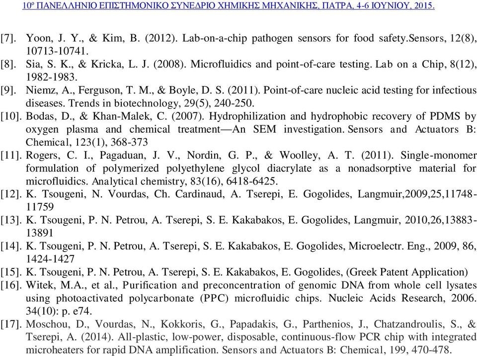 Bodas, D., & Khan-Malek, C. (2007). Hydrophilization and hydrophobic recovery of PDMS by oxygen plasma and chemical treatment An SEM investigation.