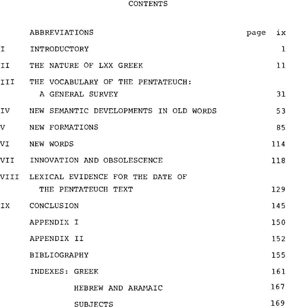 114 VII INNOVATION AND OBSOLESCENCE 118 VIII LEXICAL EVIDENCE FOR THE DATE OF THE PENTATEUCH TEXT 12 9 IX