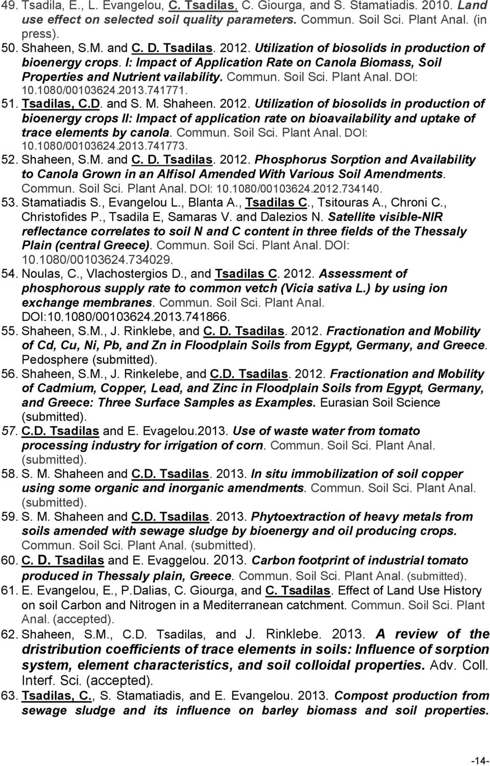 Plant Anal. DOI: 10.1080/00103624.2013.741771. 51. Tsadilas, C.D. and S. M. Shaheen. 2012.