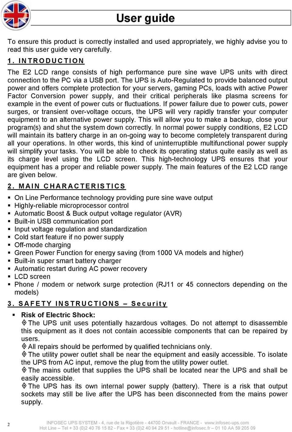 active Power Factor Conversion power supply, and their critical peripherals like plasma screens for example in the event of power cuts or fluctuations If power failure due to power cuts, power