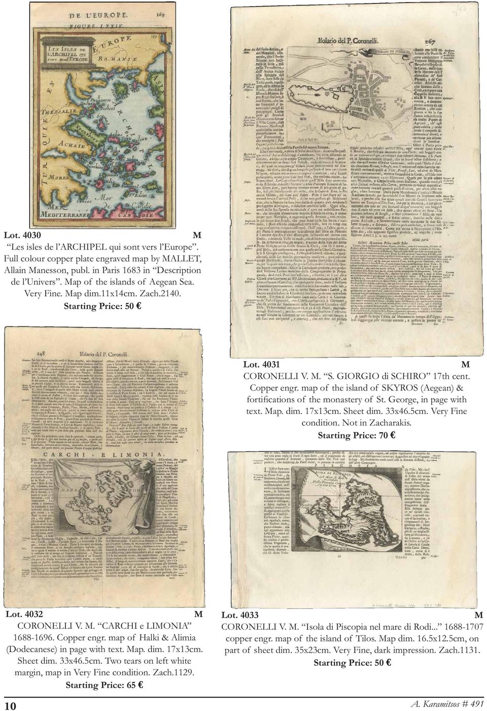 map of the island of SKYROS (Aegean) & fortifications of the monastery of St. George, in page with text. ap. dim. 17x13cm. Sheet dim. 33x46.5cm. Very Fine condition. Not in Zacharakis.