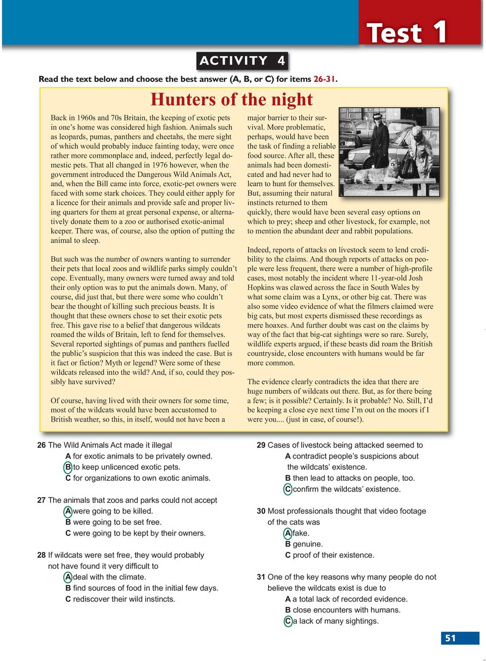 That all changed in 1976 however, when the government introduced the Dangerous Wild Animals Act, and, when the Bill came into force, exotic-pet owners were faced with some stark choices.