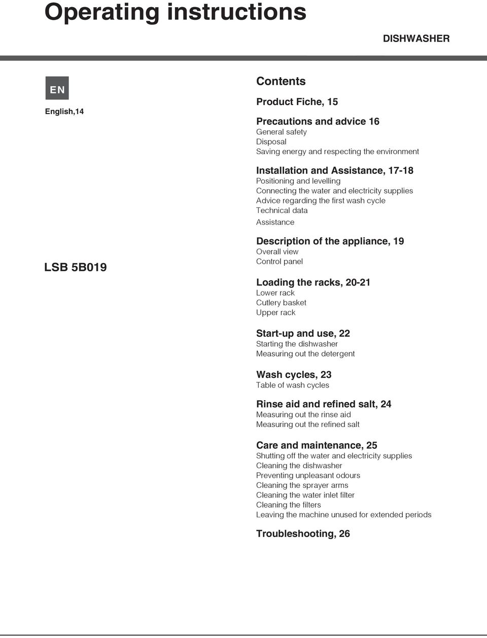 Control panel Loading the racks, 20-21 Lower rack Cutlery basket Upper rack Start-up and use, 22 Starting the dishwasher Measuring out the detergent Wash cycles, 23 Table of wash cycles Rinse aid and