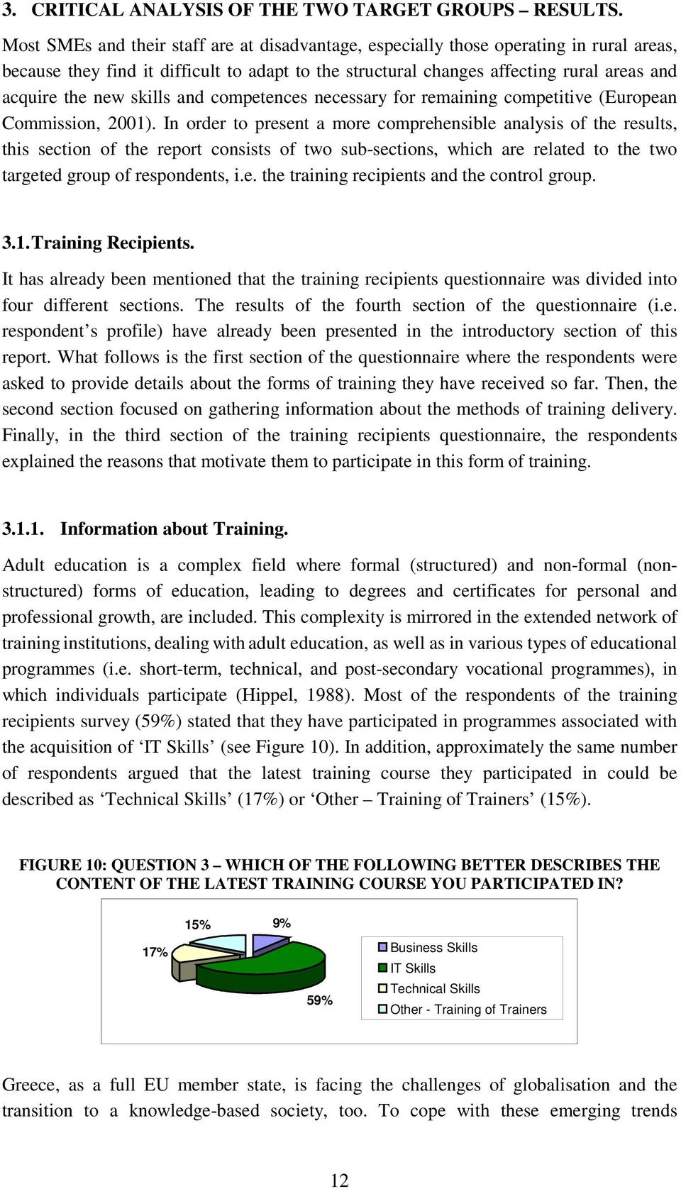 skills and competences necessary for remaining competitive (European Commission, 2001).