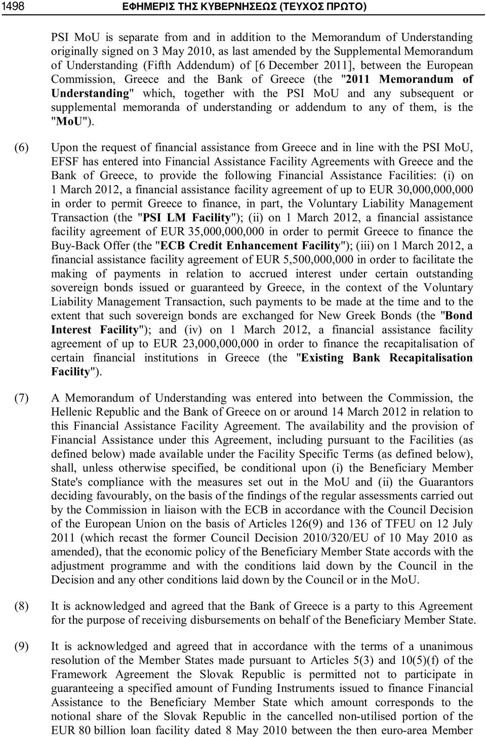 MoU and any subsequent or supplemental memoranda of understanding or addendum to any of them, is the "MoU").