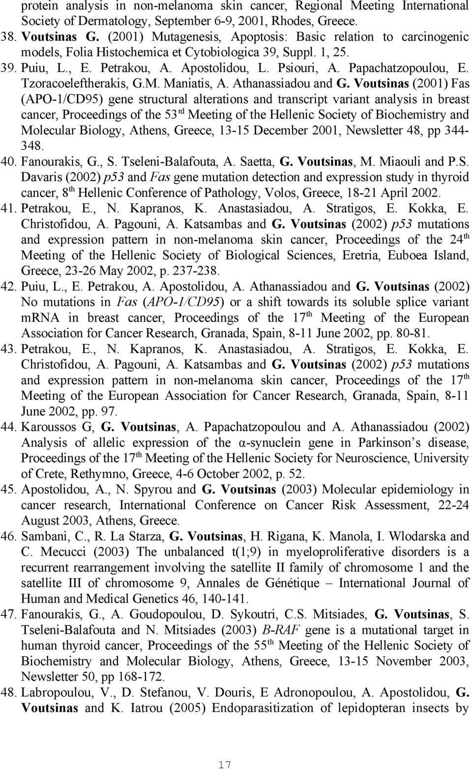 Papachatzopoulou, E. Tzoracoeleftherakis, G.M. Maniatis, A. Athanassiadou and G.