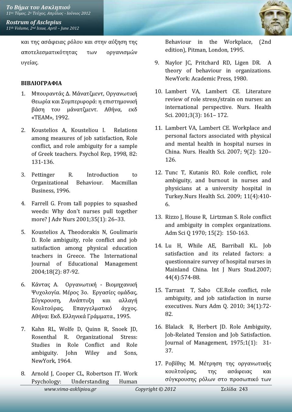 3. Pettinger R. Introduction to Organizational Behaviour. Macmillan Business, 1996. 4. Farrell G. From tall poppies to squashed weeds: Why don't nurses pull together more?