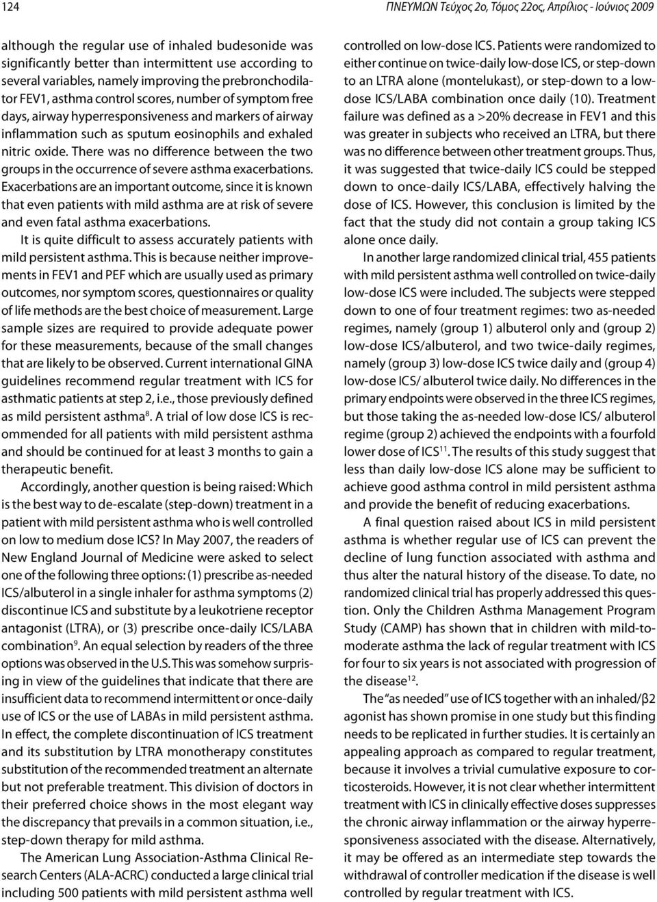 oxide. There was no difference between the two groups in the occurrence of severe asthma exacerbations.