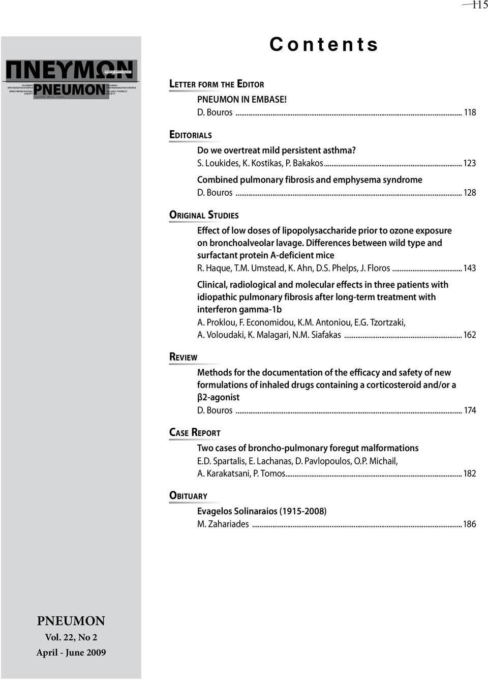 .. 123 Combined pulmonary fibrosis and emphysema syndrome D. Bouros.