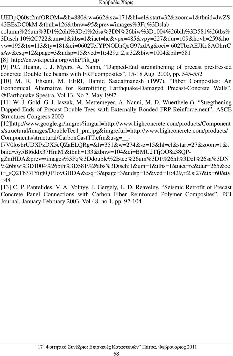 vw=195&tx=113&ty=181&ei=0602tefypnodhqeg97zdag&oei=j602tbzaejkq8aohrrc saw&esq=12&page=3&ndsp=15&ved=1t:429,r:2,s:32&biw=1004&bih=581 [8] http://en.wikipedia.org/wiki/tilt_up [9] P.C. Huang, J.