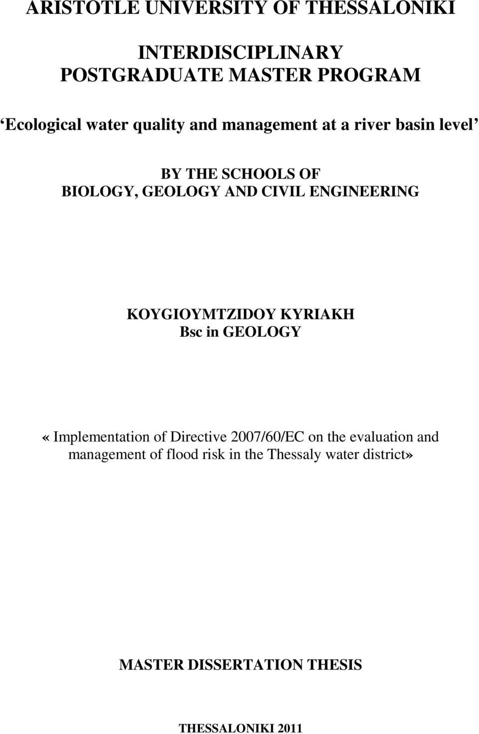 ENGINEERING KOYGIOYMTZIDOY KYRIAKH Bsc in GEOLOGY «Implementation of Directive 2007/60/EC on the