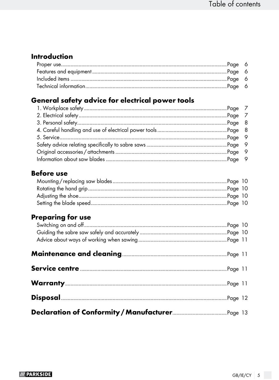 ..Page 9 Safety advice relating specifically to sabre saws...page 9 Original accessories / attachments...page 9 Information about saw blades...page 9 Before use Mounting / replacing saw blades.
