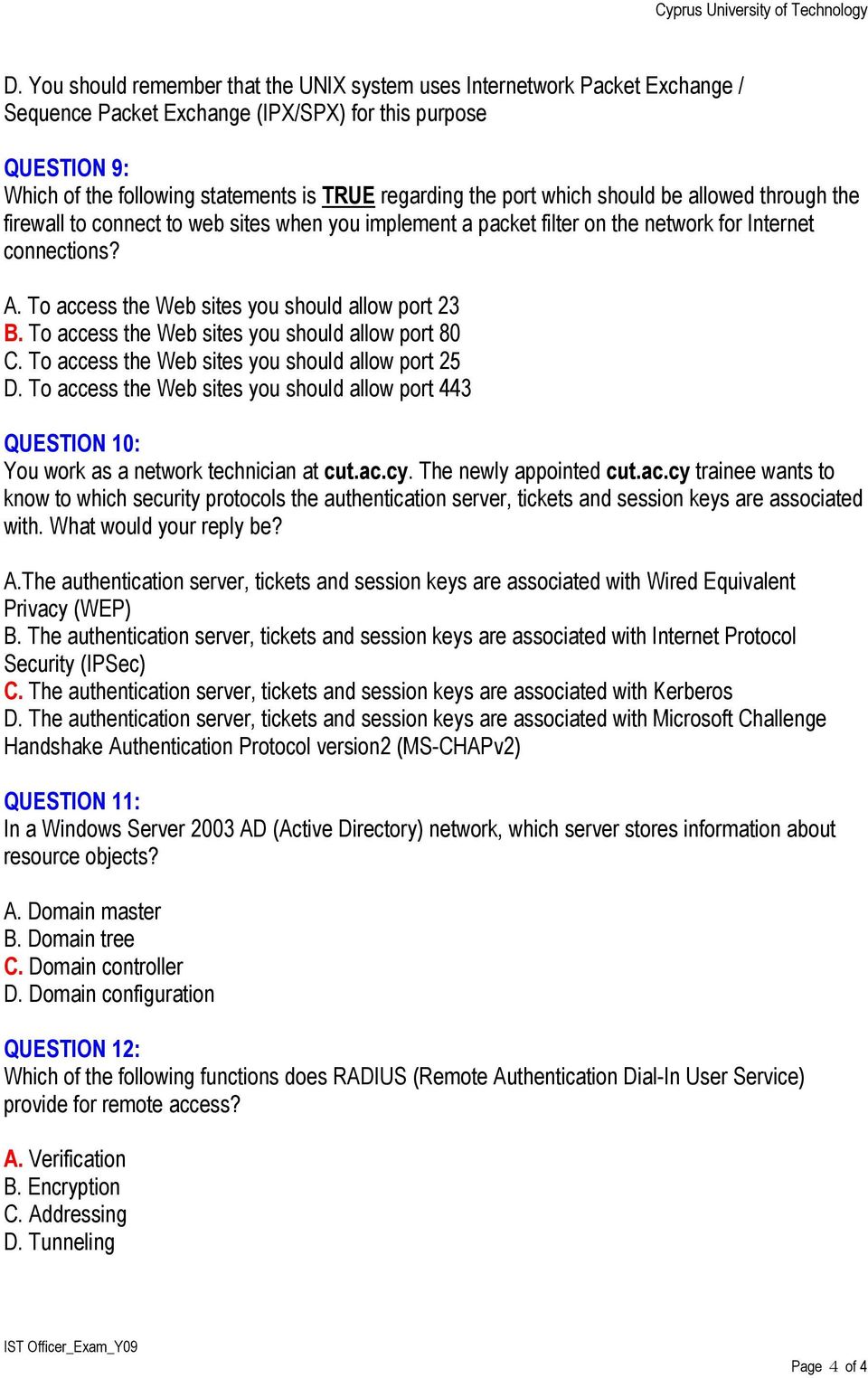 To access the Web sites you should allow port 23 B. To access the Web sites you should allow port 80 C. To access the Web sites you should allow port 25 D.