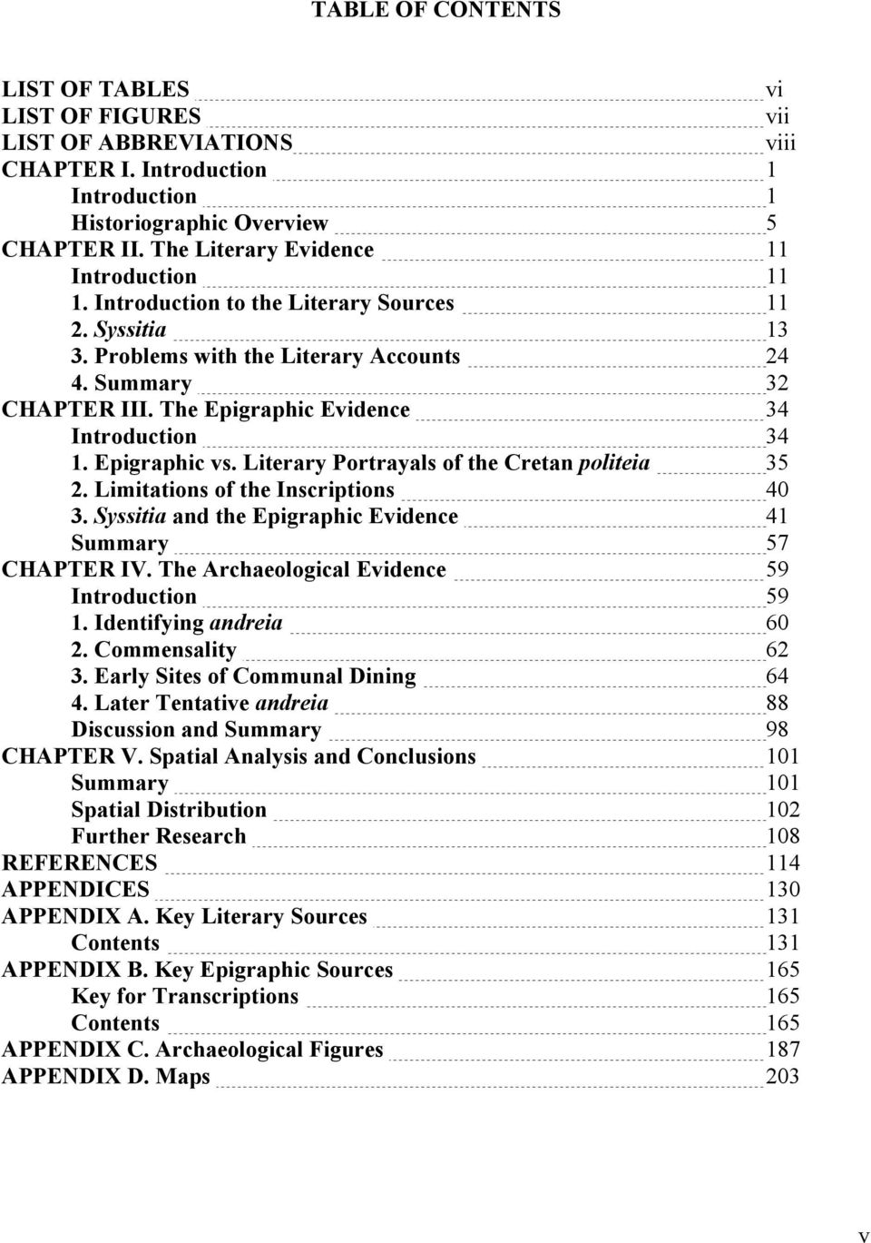 The Epigraphic Evidence 34 Introduction 34 1. Epigraphic vs. Literary Portrayals of the Cretan politeia 35 2. Limitations of the Inscriptions 40 3.