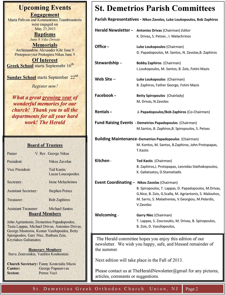 Thank you to all the departments for all your hard work! The Herald Pastor President: Vice President: Secretary: Assistant Secretary: Treasurer: Assistant Treasurer: Board of Trustees V. Rev.