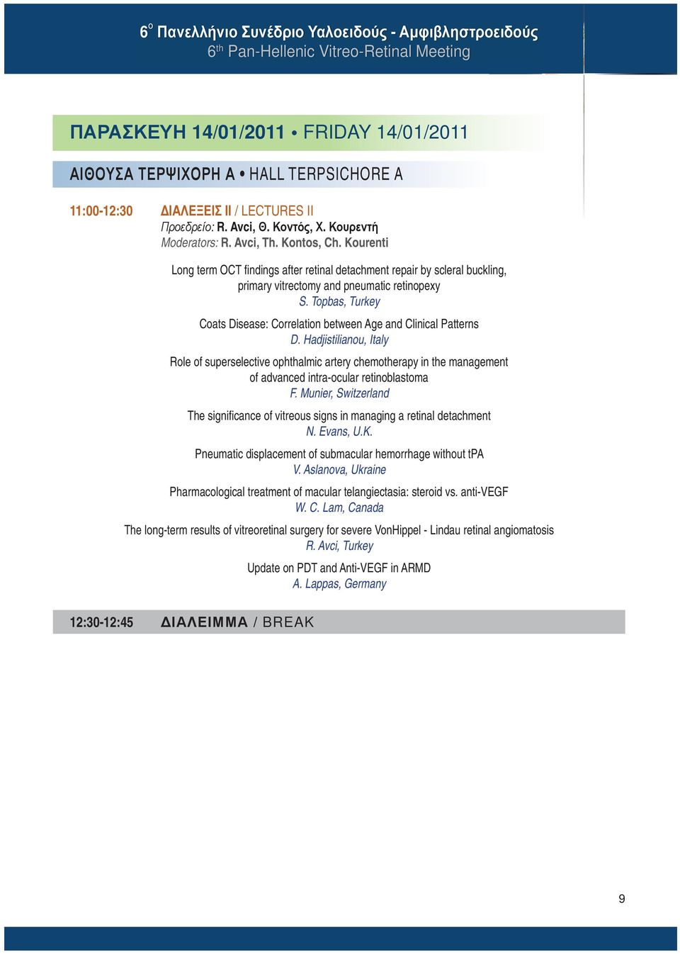 Kourenti Long term OCT findings after retinal detachment repair by scleral buckling, primary vitrectomy and pneumatic retinopexy S.